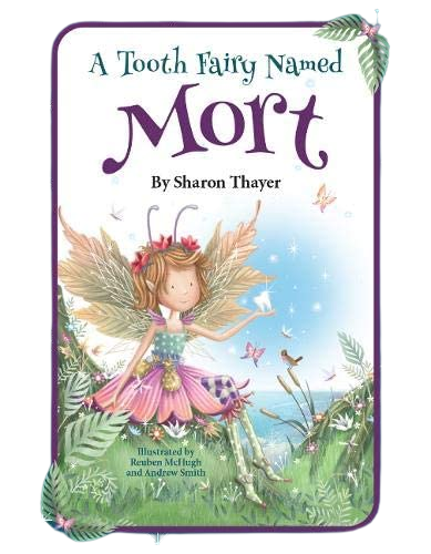 A Tooth Fairy Named Mort by Sharon Thayer
