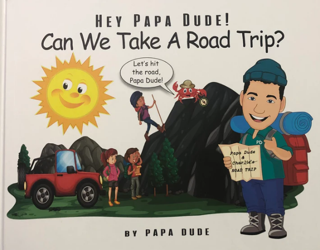 Hey, Papa Dude! Can We Take a Road Trip?